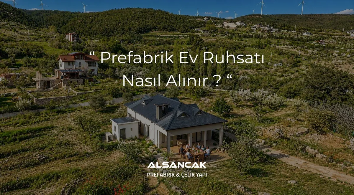 Prefabrik Ev Ruhsatı Nasıl Alınır?